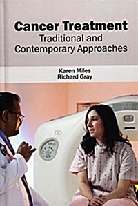 Cancer Treatment: Traditional and Contemporary Approaches (Hardcover)