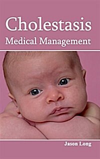 Cholestasis: Medical Management (Hardcover)