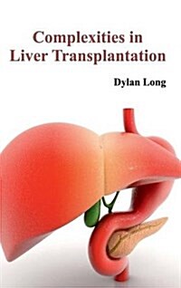 Complexities in Liver Transplantation (Hardcover)