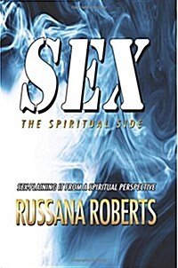 Sex: The Spiritual Side (Paperback)