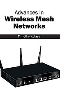 Advances in Wireless Mesh Networks (Hardcover)
