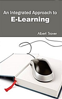 Integrated Approach to E-Learning (Hardcover)