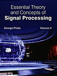 Essential Theory and Concepts of Signal Processing: Volume II (Hardcover)