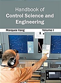 Handbook of Control Science and Engineering: Volume I (Hardcover)