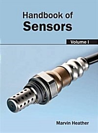 Handbook of Sensors: Volume I (Hardcover)