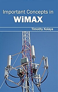 Important Concepts in Wimax (Hardcover)