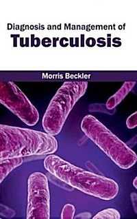 Diagnosis and Management of Tuberculosis (Hardcover)