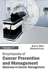 Encyclopedia of Cancer Prevention and Management: Volume V (Advances in Cancer Management) (Hardcover)
