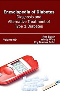 Encyclopedia of Diabetes: Volume 09 (Diagnosis and Alternative Treatment of Type 1 Diabetes) (Hardcover)