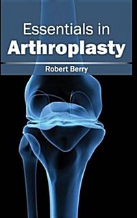 Essentials in Arthroplasty (Hardcover)