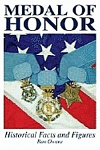 Medal of Honor: Historical Facts and Figures (Paperback)
