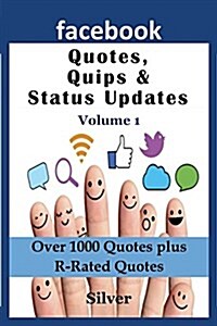 Facebook Quotes and Status Updates: Volume 1 (Paperback)