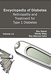 Encyclopedia of Diabetes: Volume 11 (Retinopathy and Treatment for Type 1 Diabetes) (Hardcover)