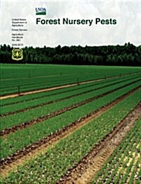 Forest Nursery Pests (Agriculture Handbook No. 680) (Paperback)