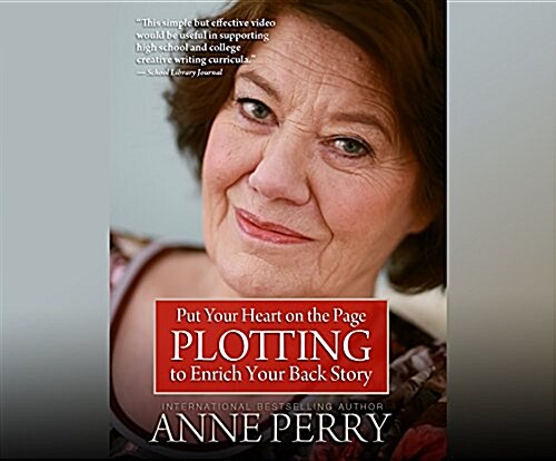 Put Your Heart on the Page: Plotting to Enrich Your Back Story (Audio CD)