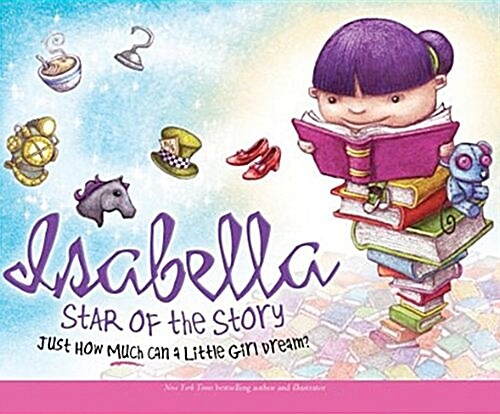 Isabella: Star of the Story: Just How Much Can a Little Girl Dream? (Audio CD)