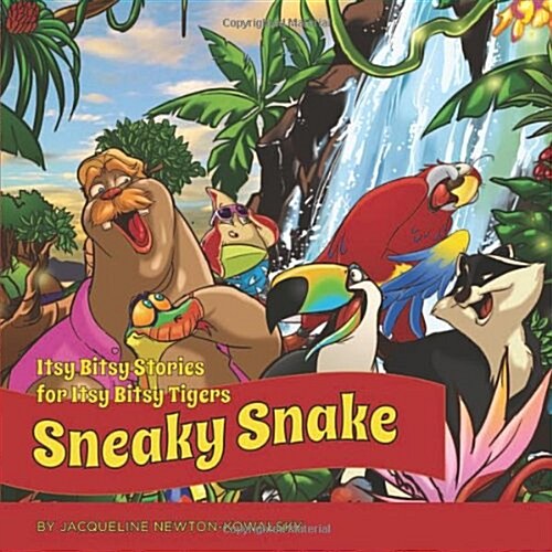 Itsy Bitsy Stories for Itsy Bitsy Tigers: Sneaky Snake (Paperback)