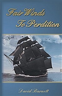 Fair Winds to Perdition (Paperback)