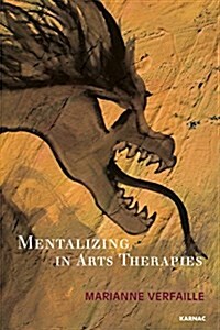 Mentalizing in Arts Therapies (Paperback)