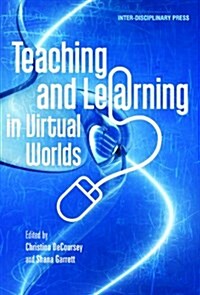 Teaching and Learning in Virtual Worlds (Paperback)