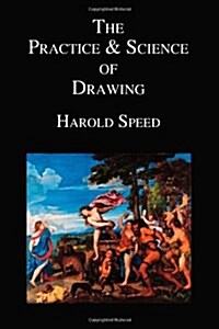 The Practice and Science of Drawing (Hardcover)