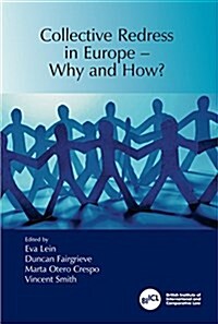 Collective Redress in Europe - Why and How? (Paperback)