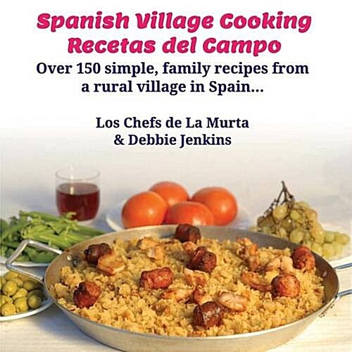 Spanish Village Cooking - Recetas del Campo (Paperback)