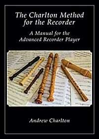 The Charlton Method of the Recorder (Paperback)