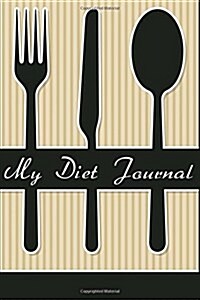 My Diet Journal: Weight Loss Notebook (Paperback)