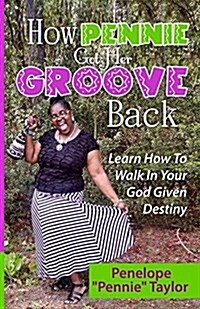 How Pennie Got Her Groove Back (Paperback)