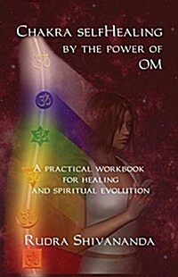 Chakra Selfhealing by the Power of Om (Paperback, 2)