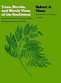 Trees, Shrubs, and Woody Vines of the Southwest (Hardcover, 5)