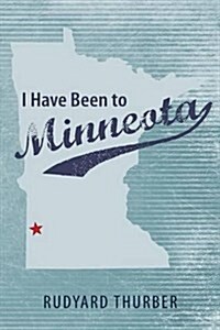 I Have Been to Minneota (Paperback)