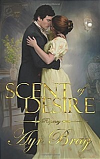 Scent of Desire: A Pride of Prejudice Expansion (Paperback)