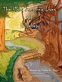 The Many Amazing Lives of Hildebear (Paperback)