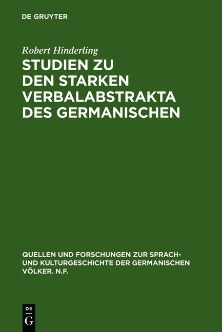 Studien Zu Den Starken Verbalabstrakta Des Germanischen (Hardcover, Reprint 2012)