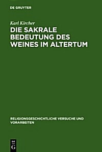Die Sakrale Bedeutung Des Weines Im Altertum (Hardcover, Photomechan Nac)