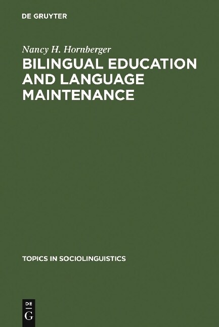 Bilingual Education and Language Maintenance: A Southern Peruvian Quechua Case (Hardcover)