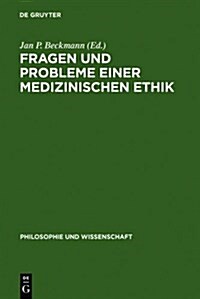 Fragen Und Probleme Einer Medizinischen Ethik (Hardcover)