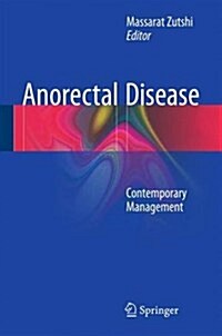 Anorectal Disease: Contemporary Management (Hardcover, 2016)