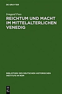 Reichtum Und Macht Im Mittelalterlichen Venedig (Hardcover, Reprint 2011)