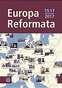 Europa Reformata: Reformationsstadte Europas Und Ihre Reformatoren (Paperback)