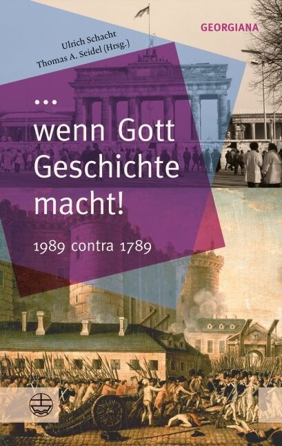... Wenn Gott Geschichte Macht!: 1989 Contra 1789 (Paperback)