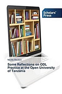 Some Reflections on Odl Practice at the Open University of Tanzania (Paperback)