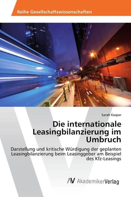 Die Internationale Leasingbilanzierung Im Umbruch (Paperback)