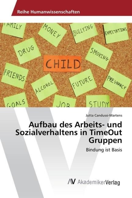 Aufbau Des Arbeits- Und Sozialverhaltens in Timeout Gruppen (Paperback)