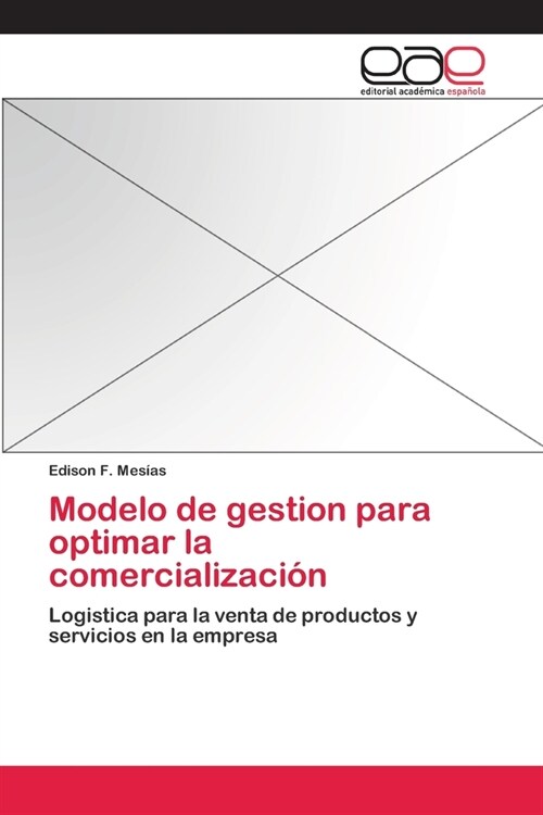 Modelo de gestion para optimar la comercializaci? (Paperback)