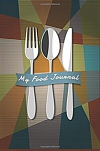 My Food Journal: Weight Loss Notebook (Paperback)
