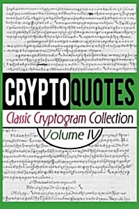 Cryptoquotes: Classic Cryptogram Collection, Vol. IV (Paperback)