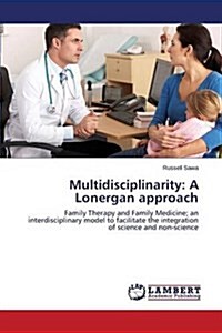 Multidisciplinarity: A Lonergan Approach (Paperback)
